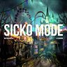 sickomode